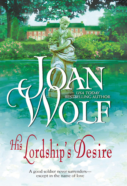 Joan  Wolf - His Lordship's Desire
