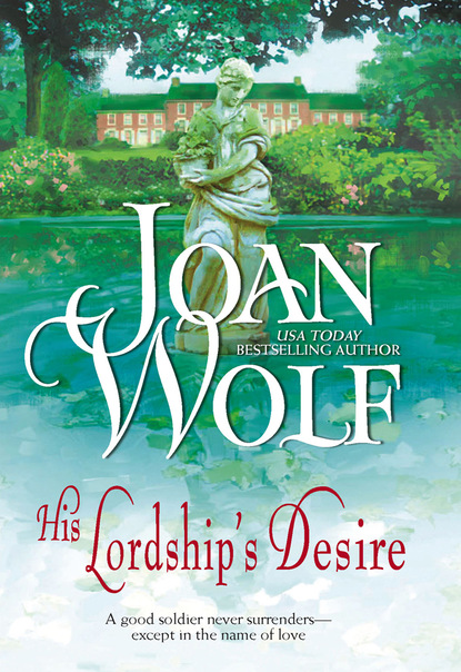 His Lordship's Desire (Joan  Wolf). 