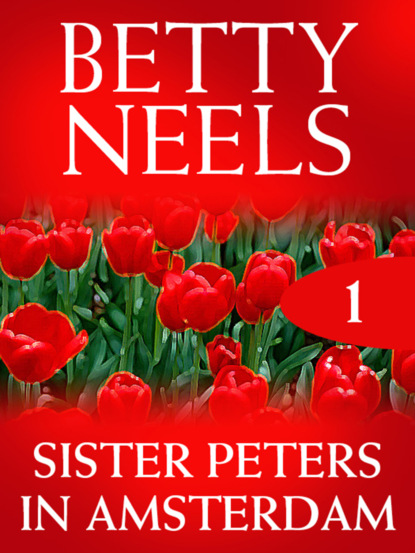 Betty Neels - Sister Peters in Amsterdam