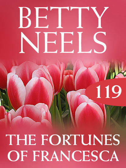 Betty Neels - The Fortunes of Francesca