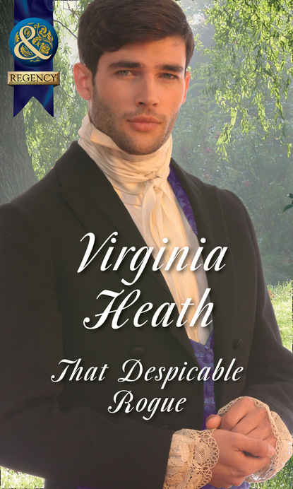 Virginia Heath - That Despicable Rogue