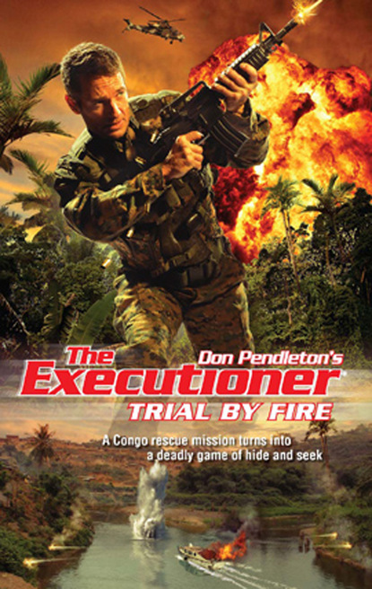 Trial By Fire (Don Pendleton). 
