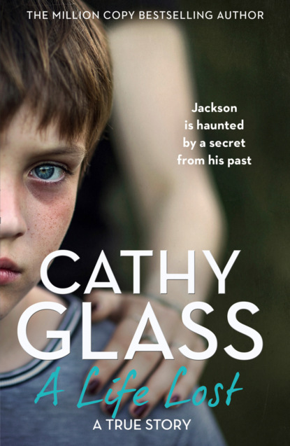 Cathy Glass - A Life Lost