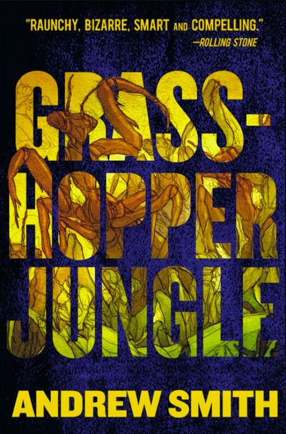 Andrew Smith — Grasshopper Jungle