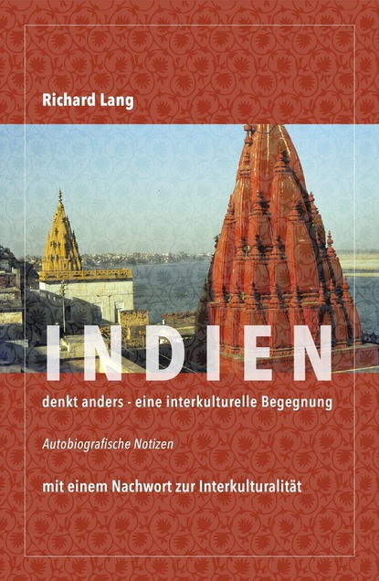 

Indien denkt anders - eine interkulturelle Begegnung