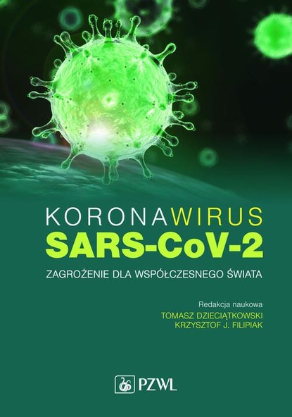 Группа авторов - Koronawirus SARS-CoV-2 - zagrożenie dla współczesnego świata