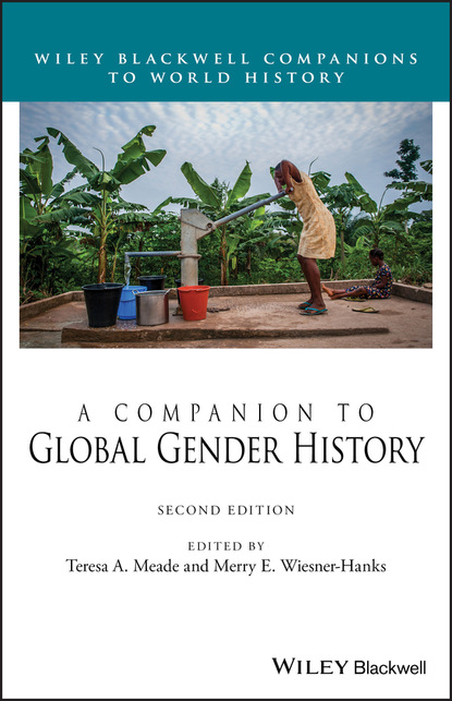 Группа авторов - A Companion to Global Gender History