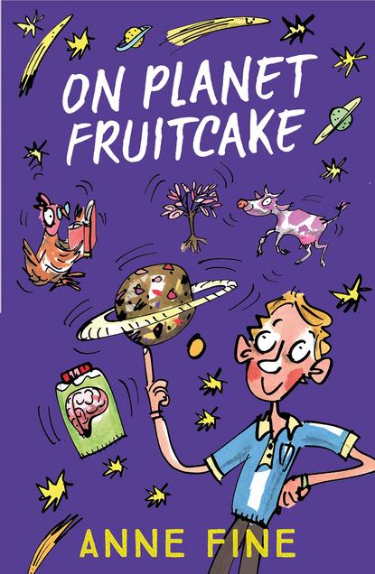 Anne  Fine - On Planet Fruitcake