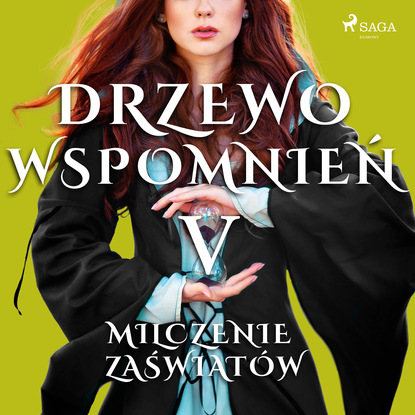 Ксюша Ангел - Drzewo Wspomnień 5: Milczenie zaświatów