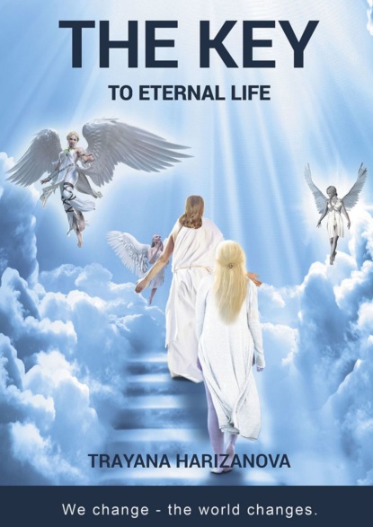Траяна Харизанова — The Key to Eternal Life