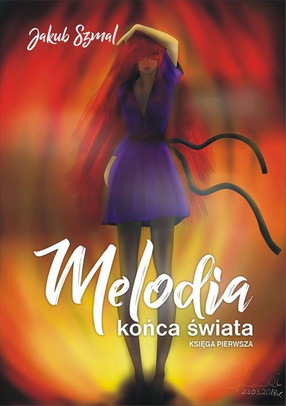 Jakub Szmal - Melodia końca świata. Księga pierwsza