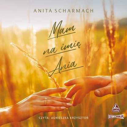 Anita Scharmach — Mam na imię Ania