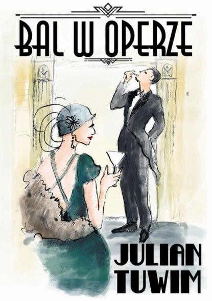 Julian Tuwim — Bal w Operze