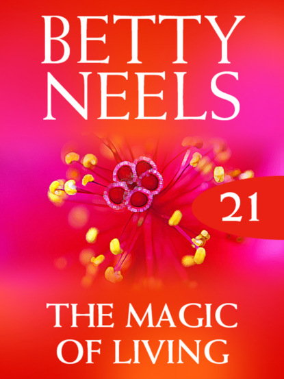 Betty Neels - The Magic of Living