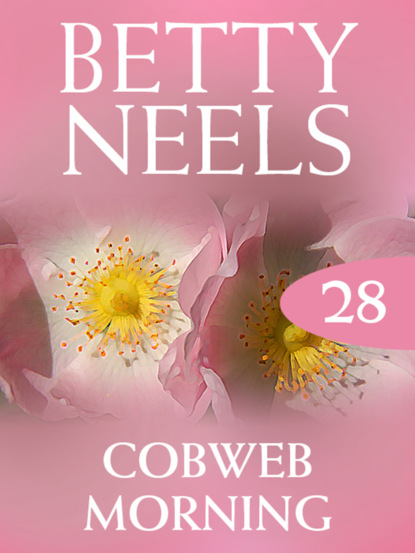 Betty Neels - Cobweb Morning