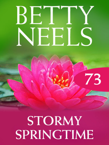 Betty Neels - Stormy Springtime