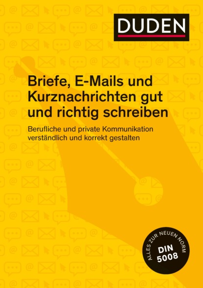 

Briefe, E-Mails und Kurznachrichten gut und richtig schreiben