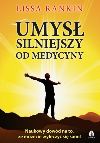 Lissa Rankin — Umysł silniejszy od medycyny