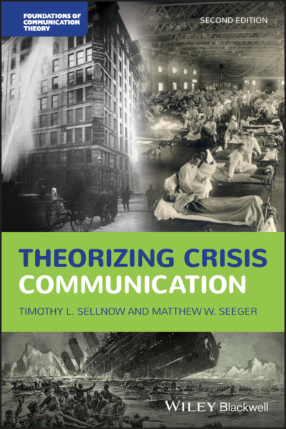 Timothy L. Sellnow — Theorizing Crisis Communication