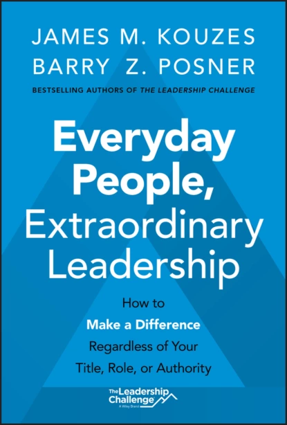 Обложка книги Everyday People, Extraordinary Leadership, James M. Kouzes