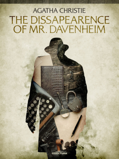 

The Dissapearence of Mr Davenheim