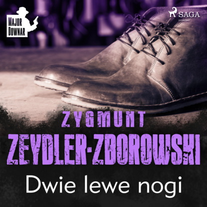 Zygmunt Zeydler-Zborowski - Dwie lewe nogi