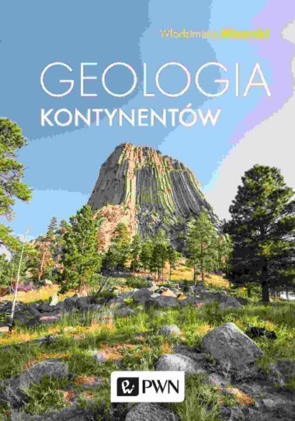 Włodzimierz Mizerski - Geologia kontynentów