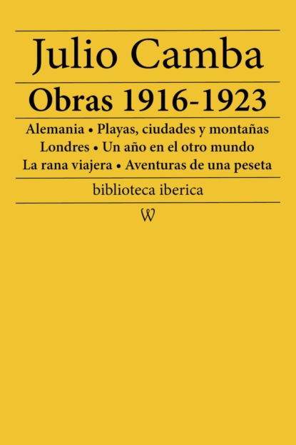 Julio Camba - Julio Camba: Obras 1916-1923