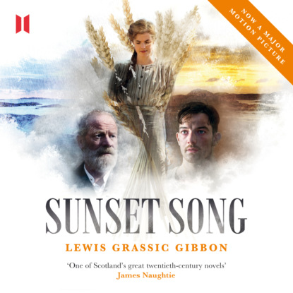 Lewis Grassic Gibbon - Sunset Song