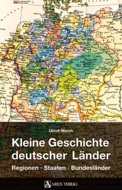 Kleine Geschichte deutscher Länder