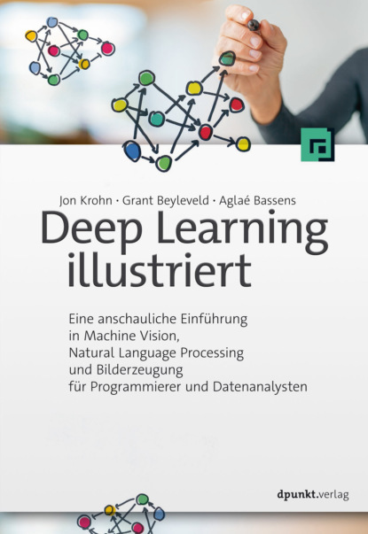 Jon Krohn - Deep Learning illustriert