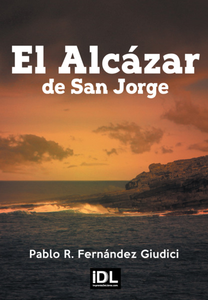 

El Alcázar de San Jorge