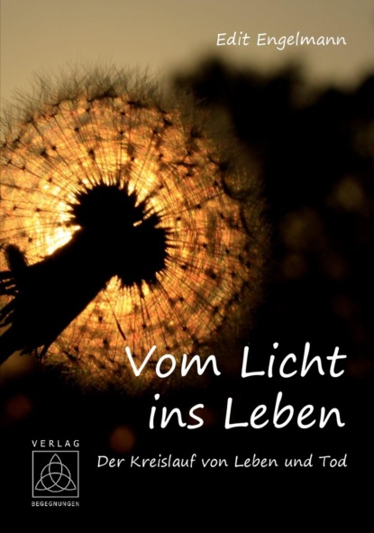 Vom Licht ins Leben (Edit Engelmann). 