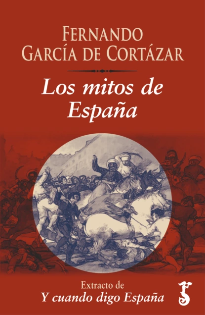 Обложка книги Los mitos de España , Fernando García de Cortázar