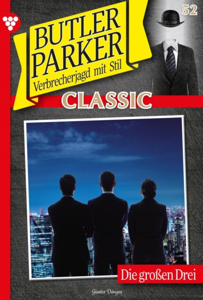 Günter Dönges - Butler Parker Classic 52 – Kriminalroman