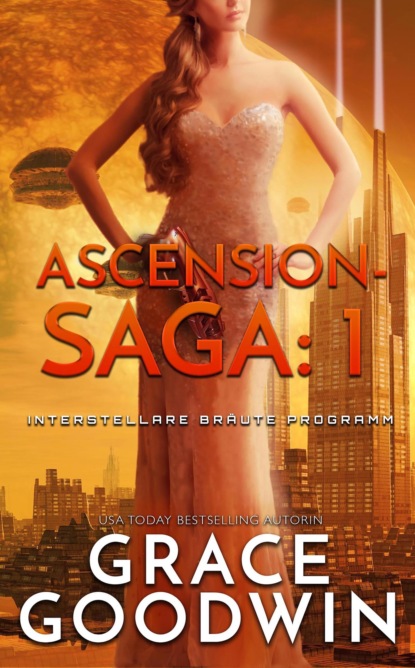 Ascension-Saga: 1 (Grace Goodwin). 