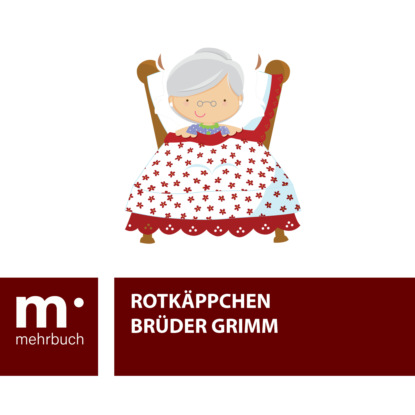 Brüder Grimm - Rottkäppchen
