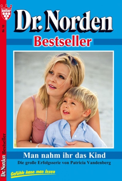 

Dr. Norden Bestseller 10 – Arztroman