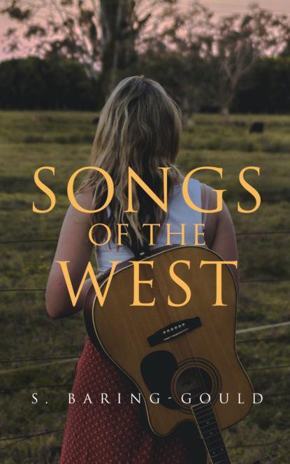 S. (Sabine) Baring-Gould - Songs of the West