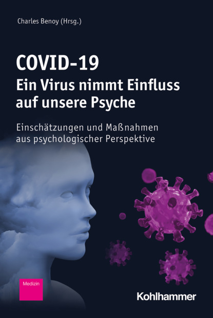 

COVID-19 - Ein Virus nimmt Einfluss auf unsere Psyche