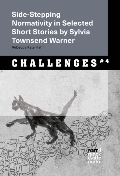 Rebecca K. Hahn - Side-Stepping Normativity in Selected Short Stories by Sylvia Townsend Warner