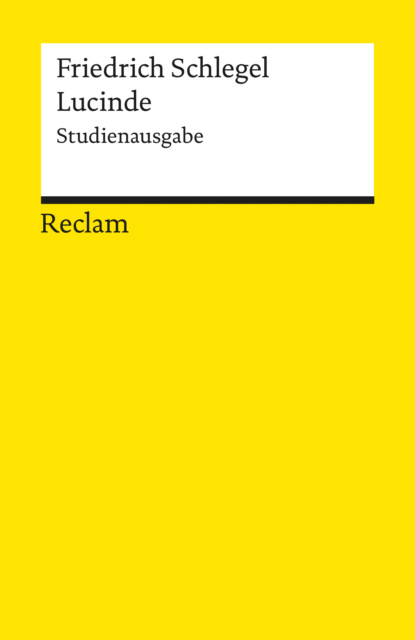 Friedrich Schlegel - Lucinde. Ein Roman. Studienausgabe