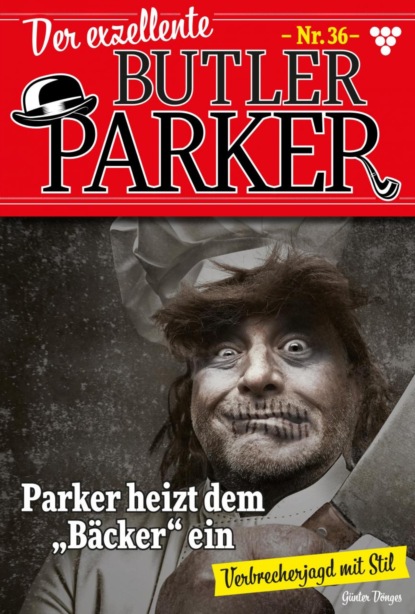 Günter Dönges - Der exzellente Butler Parker 36 – Kriminalroman