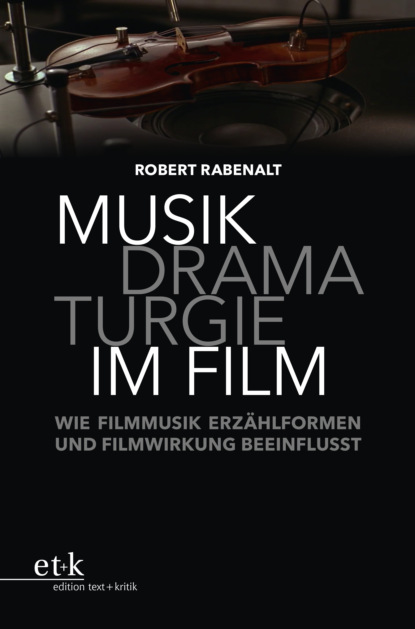 Musikdramaturgie im Film - Robert Rabenalt