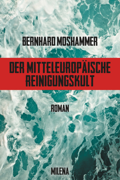 Der mitteleuropäische Reinigungskult (Bernhard Moshammer). 