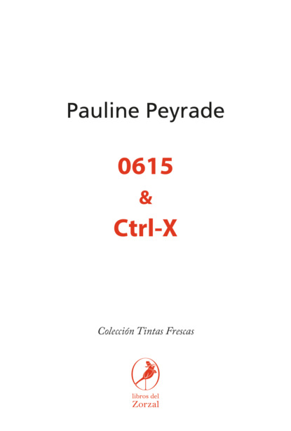 Pauline Peyrade - 0615 & Ctrl-X