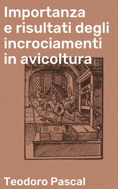 

Importanza e risultati degli incrociamenti in avicoltura