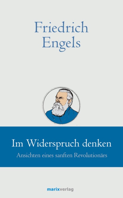 Группа авторов - Friedrich Engels // Im Widerspruch denken