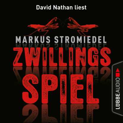 Markus Stromiedel - Zwillingsspiel (Gekürzt)
