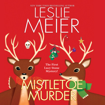 Leslie  Meier - Mistletoe Murder - Lucy Stone, Book 1 (Unabridged)